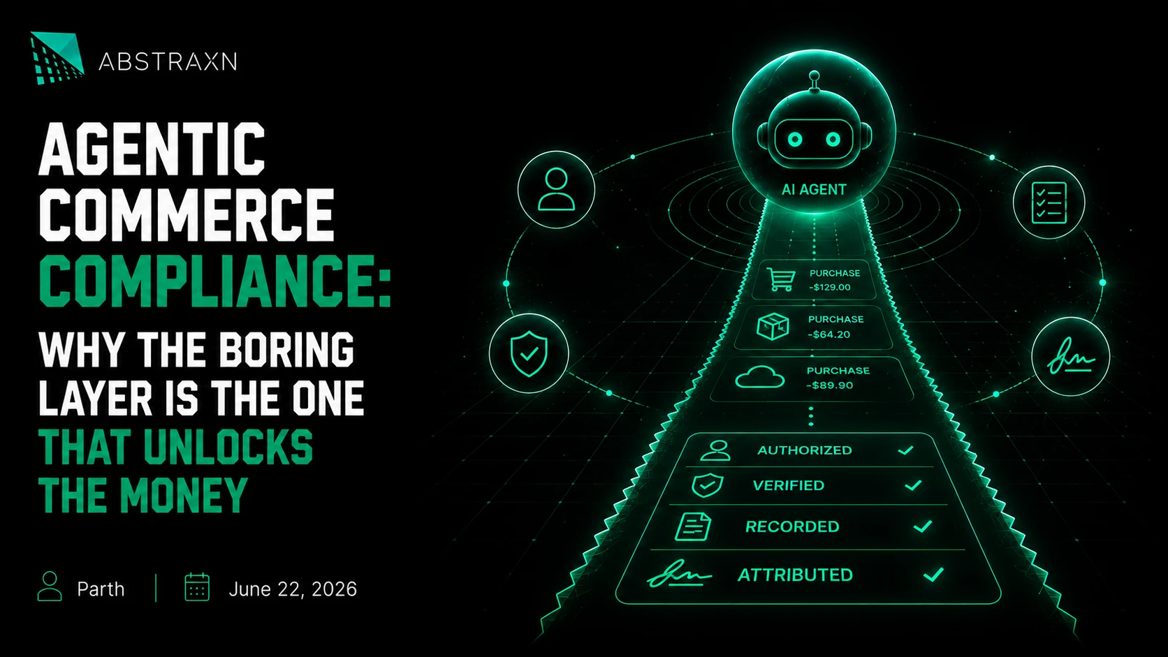 Agentic Commerce Compliance: Why the Boring Layer Is the One That Unlocks the Money